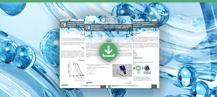 [App Note] Preparation of Antigen-Adjuvant Emulsion with Precellys Emulsion kit and Minilys homogenizer Bertin Technologies 57774